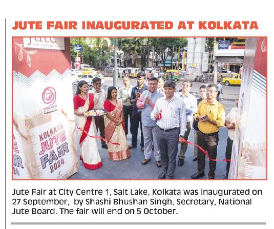 Jute Fair at City Centre 1, Salt Lake, Kolkata was inaugurated on 27 September 2024 by Shri Shashi Bhushan Singh, Secretary, National Jute Board. The Fair will End on 5th October 2024 Jute Fair at City Centre 1, Salt Lake, Kolkata was inaugurated on 27 September 2024 by Shri Shashi Bhushan Singh, Secretary, National Jute Board. The Fair will End on 5th October 2024
